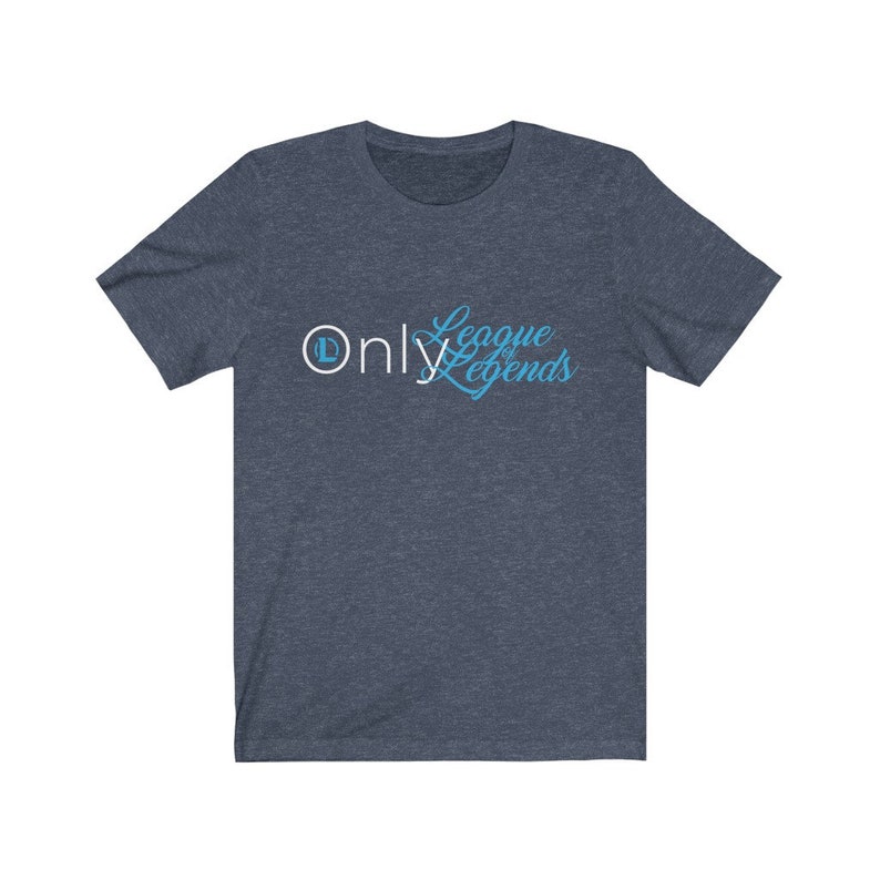 May include: A dark blue t-shirt with the text "Only League Legends" in white and blue lettering.