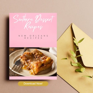 Southern Dessert Recipes – New Orleans Edition (Authentic NOLA Sweets eBook)