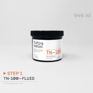 May include: A black jar of TN-100 Rug Latex Adhesive, a liquid formula for rug making, from Tufting Nation. The jar is labelled with the text "STEP 1" and "FIRST COAT APPLICATION". The jar contains 946 ml of adhesive.