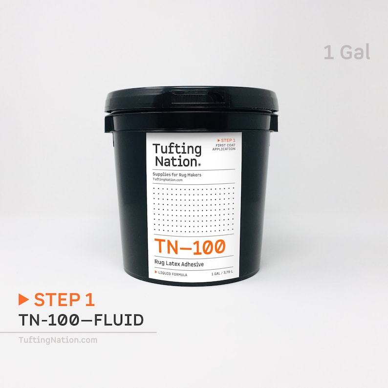 May include: A black 1 gallon bucket of TN-100 Rug Latex Adhesive from Tufting Nation. The label says "Step 1: First Coat Application" and "Liquid Formula".