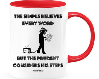 The Simple Believes Every Word / But The Prudent Considers His Steps Coffee Mug /Two-Tone Color / Bible Quote / Great Gift Idea / 11 or 15oz