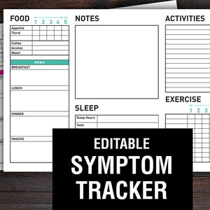 May include: A stack of white symptom tracker sheets with sections for food, notes, activities, exercise, and sleep. The sheets have a black and white design with teal accents and the text "EDITABLE SYMPTOM TRACKER" in a black rectangle.