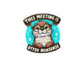 To spotkanie to bzdura Otter | Naklejki winylowe Kiss-Cut