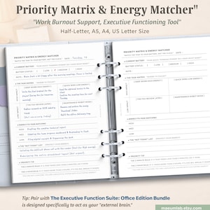 May include: A planner insert titled "Priority Matrix & Energy Matcher" with text for "Work Burnout Support, Executive Functioning Tool." The pages are open, showing a detailed layout for task management, with sections for energy levels and task prioritization. The planner is designed for Half-Letter, A5, A4, and US Letter sizes.