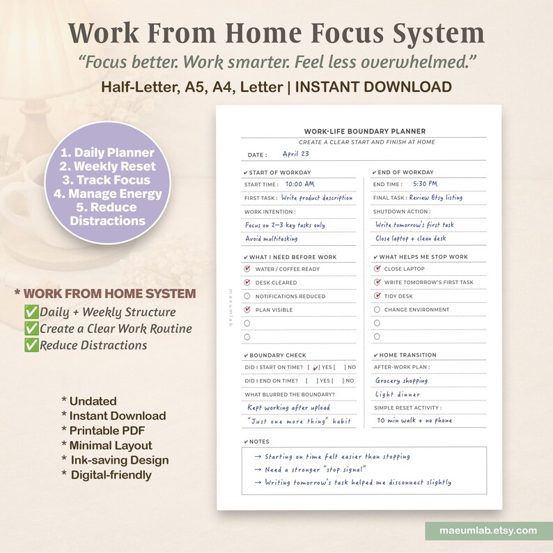 May include: A Work From Home Focus System printable planner page featuring a Work-Life Boundary Planner layout with sections for start and end of workday, work intention, boundary checks, and notes, presented in a clean, black and white design.