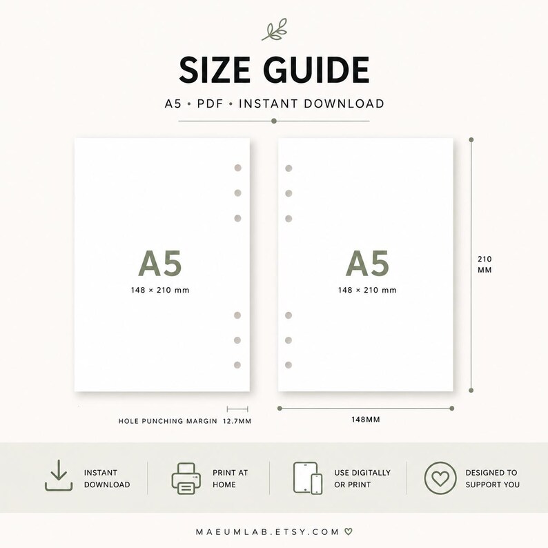 May include: A digital A5 size guide for paper inserts, featuring two white pages with six-hole punch margins. Text includes SIZE GUIDE, A5, 148 x 210 mm, 12.7 mm hole punching margin, and icons for instant download, print at home, and digital use.