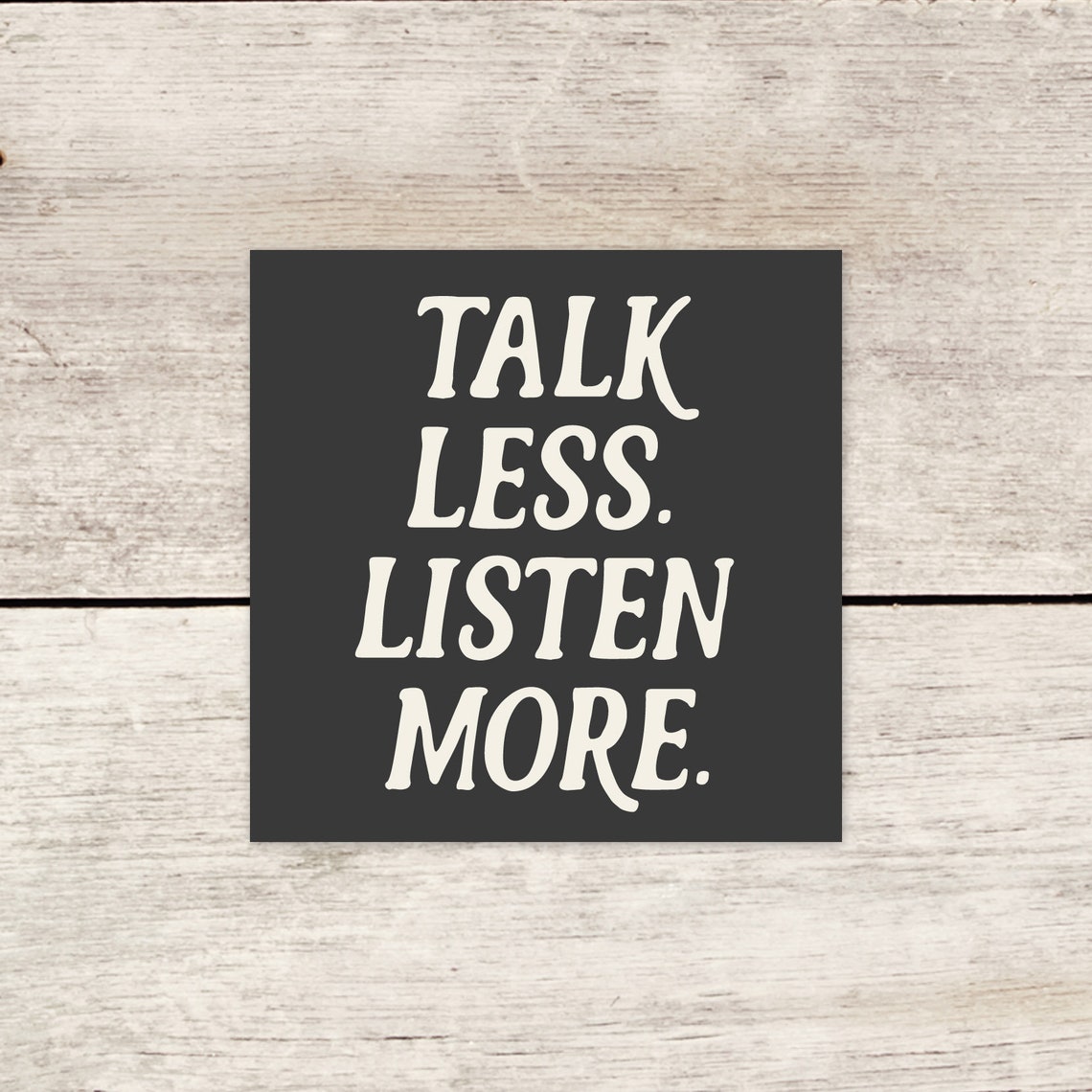 Talk less. Listen more. Sticker Etsy