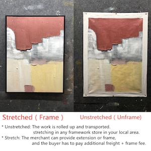 May include: Two images of an abstract painting with red, white, yellow, and grey colours. The image on the left shows the painting stretched and framed. The image on the right shows the painting unstretched and unframed. The text below the images explains the difference between stretched and unstretched.