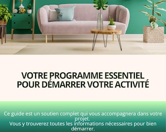 May include: A modern living room with a light pink sofa, a small wooden table, and a green wall. The room is decorated with plants and a small green cabinet. The text on the image says "VOTRE PROGRAMME ESSENTIEL POUR DÉMARRER VOTRE ACTIVITÉ".