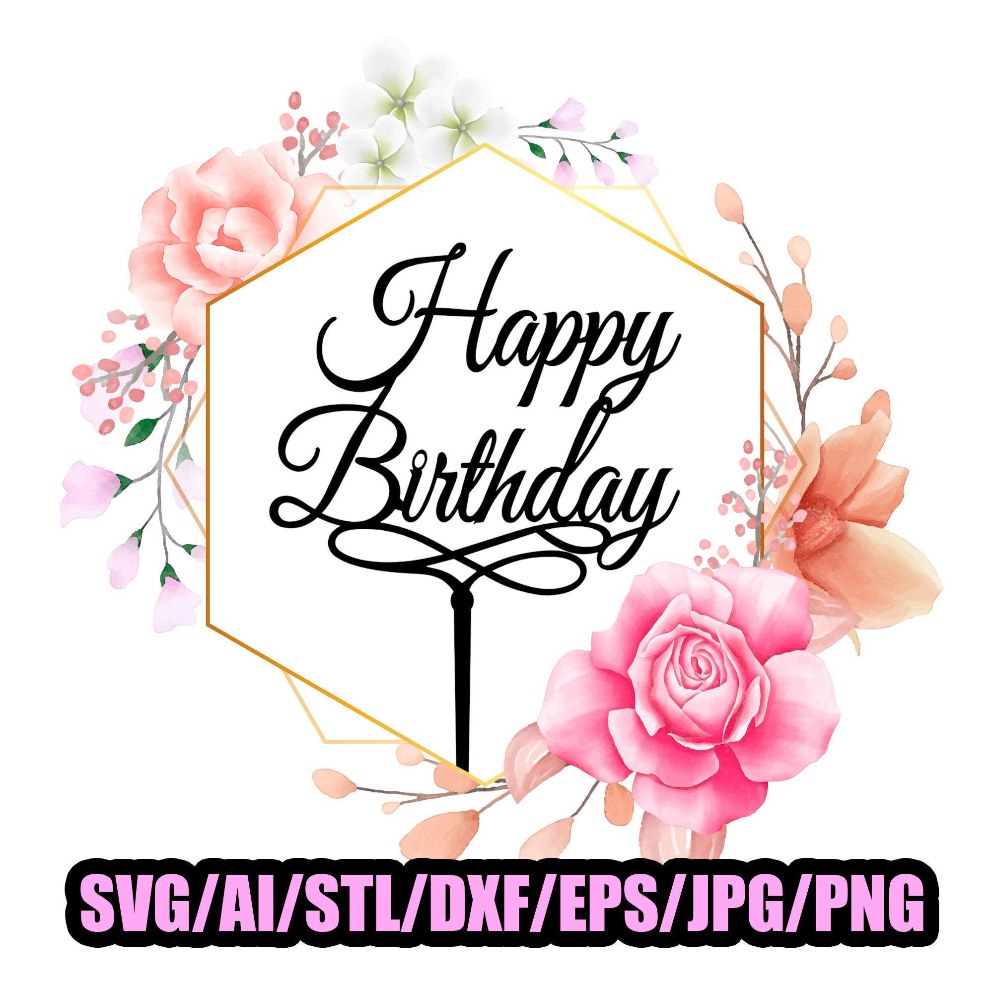 SVG Happy Birthday Cake Topper for Lasercut Topper for 3D - Etsy SVG Happy Birthday Cake Topper for Lasercut Topper for 3D - Etsy