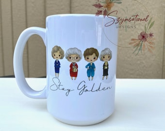 Blijf Goud| Golden Girls|15oz| Keramische Mok