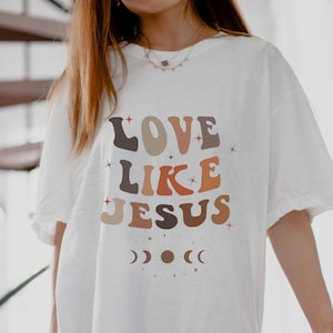 Love Like Jesus Shirt, Christian Shirt, Bible Verse Trendy Shirt Aesthetic Clothes Oversized Minimalist Shirt Christian VSCO