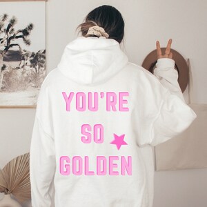 You re so Golden Hoodie Preppy Hoodie Star Hoodie Preppy Clothes