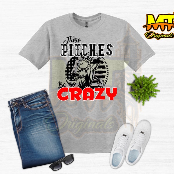 These Pitches Be Crazy - Sublimation/DTF/Screenprint - Digitial Download