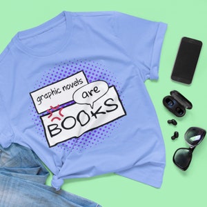 Graphic Novels are Books Shirt