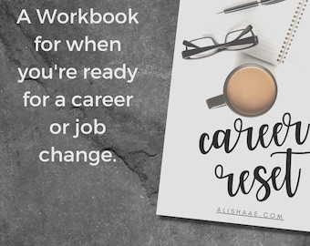 May include: A white workbook titled "Career Reset" with black script, a coffee cup, glasses, and a pen. The workbook is for career or job changes and has 24 pages, including 17 worksheet pages.