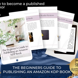 May include: A digital tablet displaying a guide titled "The Beginner's Guide to Publishing an Amazon KDP Book" with the website address "juliereggie.com". The guide is part of a series of guides on how to become a published author, including "Your Book", "Reader Reviews", and "KDP Account". The image also includes a gold circle with the text "for Side Hustlers".