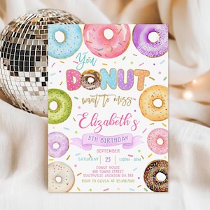 May include: A vibrant birthday invitation featuring donut illustrations and the text "You Donut want to miss Elizabeth's 5th Birthday". The design includes donuts in pink, blue, green, and brown, with colorful sprinkles.