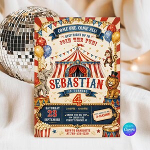 May include: A circus-themed birthday invitation card featuring a red and white striped tent, an elephant, a lion, and a monkey. The text reads: Come one, come all! Step right up to join the fun! Sebastian is turning 4, Saturday 23 September.