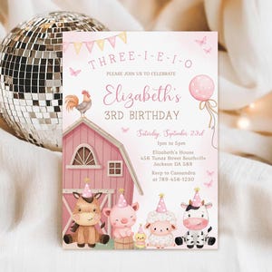 May include: A pink invitation for a 3rd birthday party with the text "THREE-I-E-I-O" and "Elizabeth's 3RD BIRTHDAY". The invitation features a barn, farm animals, a balloon, and butterflies.