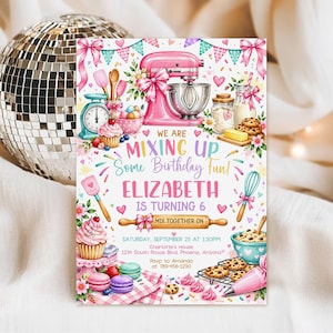 May include: A birthday invitation card featuring a pink stand mixer, cupcakes, macarons, and baking tools. The text reads: WE ARE MIXING UP Some Birthday Fun! ELIZABETH IS TURNING 6. MIX TOGETHER ON SATURDAY, SEPTEMBER 23 AT 1:30PM at Charlotte's House.