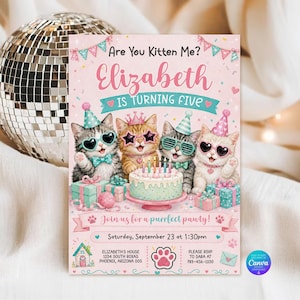 May include: A rectangular birthday invitation card with a light pink background featuring four kittens wearing party hats and sunglasses around a birthday cake. The text reads: Are You Kitten Me? Elizabeth Is Turning Five. Join us for a purrfect pawty!
