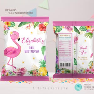 May include: Pink chip bag with a flamingo and tropical leaves. The bag says "Elizabeth's 4th Birthday". The back of the bag has a nutrition facts label and says "Thank You for coming to my party".