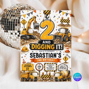 May include: A rectangular birthday invitation card featuring construction-themed graphics including yellow excavators, dump trucks, traffic cones, and a large number 2. The text reads 2 AND DIGGING IT! JOIN US TO CELEBRATE SEBASTIAN'S 2ND BIRTHDAY.