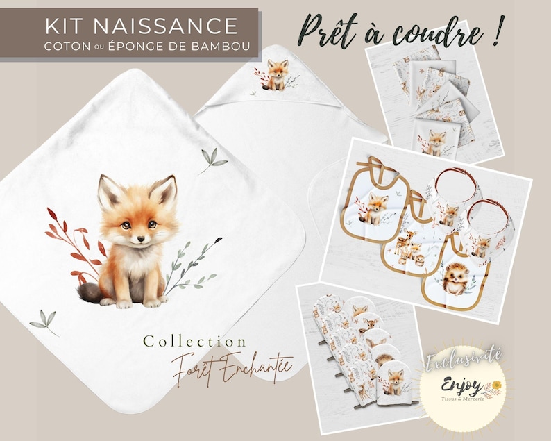 May include: A set of sewing patterns for baby items featuring a fox and forest theme. The patterns include a hooded towel, bibs, and burp cloths. The text on the image reads "Kit Naissance Coton ou &Eacute;ponge de Bambou Collection Foret Enchant&eacute;e Exclusive de Enjoy Tissus & Merceries".