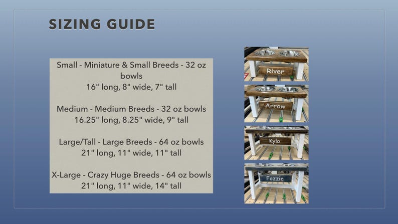 May include: Four wooden dog bowls with stands, each with a different name on the front: River, Arrow, Kylo, and Fozzie. The stands are painted white and the bowls are brown and gray. The bowls are different sizes, with the smallest being 16 inches long, 8 inches wide, and 7 inches tall, and the largest being 21 inches long, 11 inches wide, and 14 inches tall.