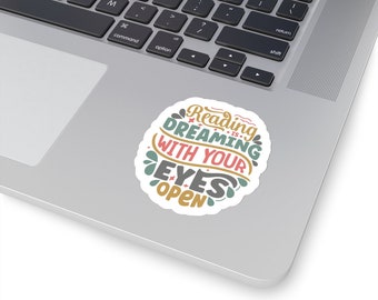 Reading is Dreaming with Your Eyes Open Kiss-Cut Stickers