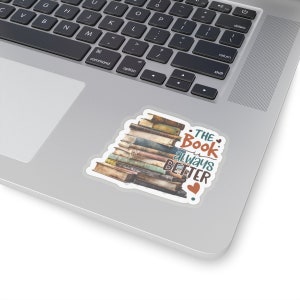 The Book Is Always Better Kiss-Cut Stickers Reader Gift for Reader Book Worm Book Nerd Book Dragon