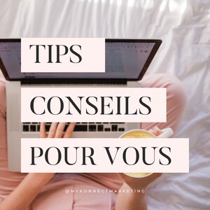 Peut inclure: Une personne travaillant sur un ordinateur portable avec une tasse de café à la main. L'image contient le texte "Tips, Conseils, Pour Vous" et "@MyKonnectMarketing".