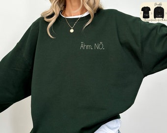 Um Nope Statement T-shirt, Saying Sweatshirt, Gift Idea For Girlfriend, Funny Quote Hoodie, Funny Affirmations Sweater For Her, Funny Shirt