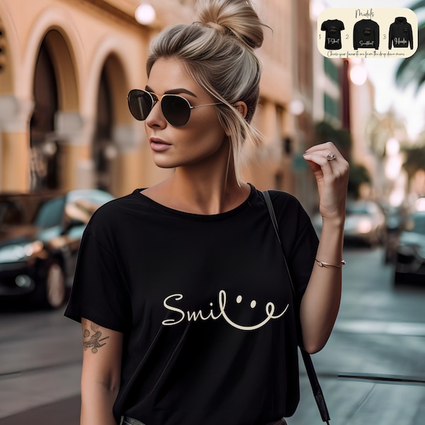 Lächeln Shirt, positive Vibes Sweatshirt, Positivität Zitat T-Shirt, Lächeln Hoodie, grafisches T-Shirt für Frau, T-Shirts mit inspirierenden Sprüchen