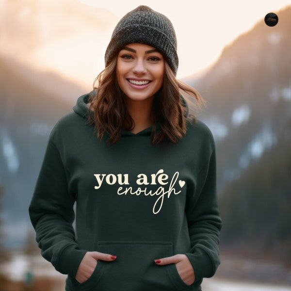 Sie sind genug Shirt, positive Gedanken Shirt, inspirierendes T-Shirt, motivierendes Shirt für psychische Gesundheit, positive Affirmationen Pullover für sie