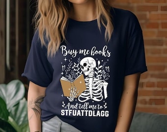 Book Shirt, Buy Me Books & Tell Me To STFUATTDLAGG, Book Lover Gift, Reading Gift, Reader Gift, Reading Lover Gift, Bookworm Gift