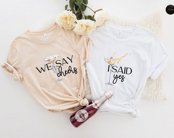 Hen Party Tees, I Said Yes We Say Cheers T-Shirts, Bachelorette Party Shirts, Custom Name Bachelorette T-Shirts, Personalized JGA Gifts