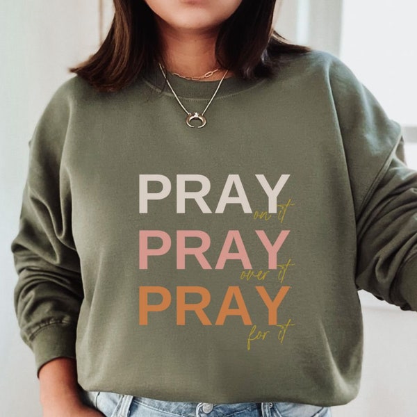 Christliches Sweatshirt, Beten Sie darauf Sweatshirt, Beten Sie darüber Sweatshirt, religiöses Sweatshirt, Boha Sweatshirt, Bibel Vers, Inspirational Sweat