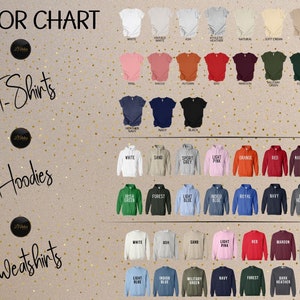 May include: Color chart showing different t-shirt, hoodie, and sweatshirt colors.  The chart includes colors like white, black, red, maroon, forest green, light pink, navy, and heather grey.