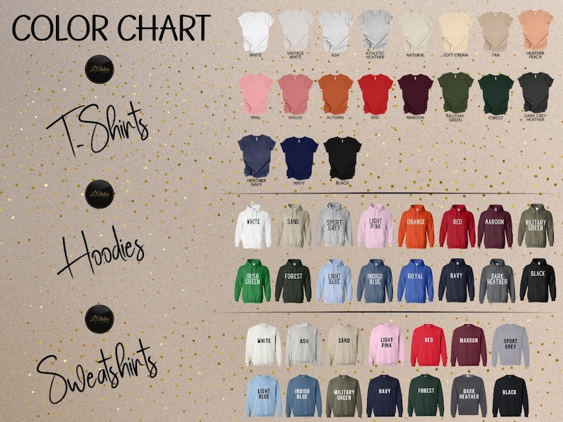 May include: Color chart showing different t-shirt, hoodie, and sweatshirt colors.  The chart includes colors like white, black, red, maroon, forest green, light pink, navy, and heather grey.