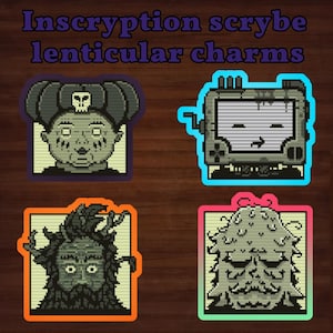 PREORDERS! Inscryption scrybe lenticular charms