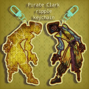 May include: A Pirate Clark ripple keychain featuring two acrylic charms with light blue lobster clasps. One charm shows a yellow silhouette with a ripple texture, while the other depicts a pirate character in a yellow coat and dark trousers.