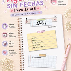 May include: A spiral-bound planner with white pages featuring the text Agenda SIN FECHAS IMPRIMIBLE. The page displays a section titled Datos Personales, a yellow lined note with fields for name, phone, social media, birthday, and fun fact, and a grid note.