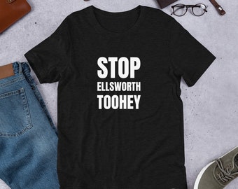 Stop Ellsworth Toohey Ayn Rand Quote The Fountainhead Short-Sleeve Unisex T-Shirt Patriotic Republican Libertarian Anarchist Freedom