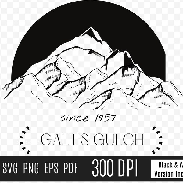 Galt's Gulch Digital File SVG PNG PDF  Ayn Rand Quote Atlas Shrugged Sublimation Design Patriotic Republican Libertarian Anarchist Freedom