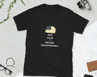 Keep Calm And Become Ungovernable Libertarian Anarchist USA Flag Anti Government Short-Sleeve Unisex T-Shirt