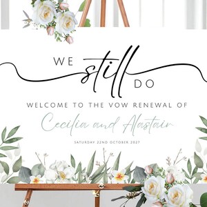 We Still Do Welcome Sign, Vow Renewal Anniversary Party Welcome Board, Personalised Wedding Anniversary Party Entrance Display Poster