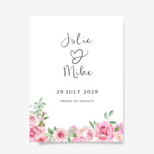 May include: Wedding order of service card with a pink rose and greenery border. The card features the names "Jolie & Mike" and the date "29 July 2029".
