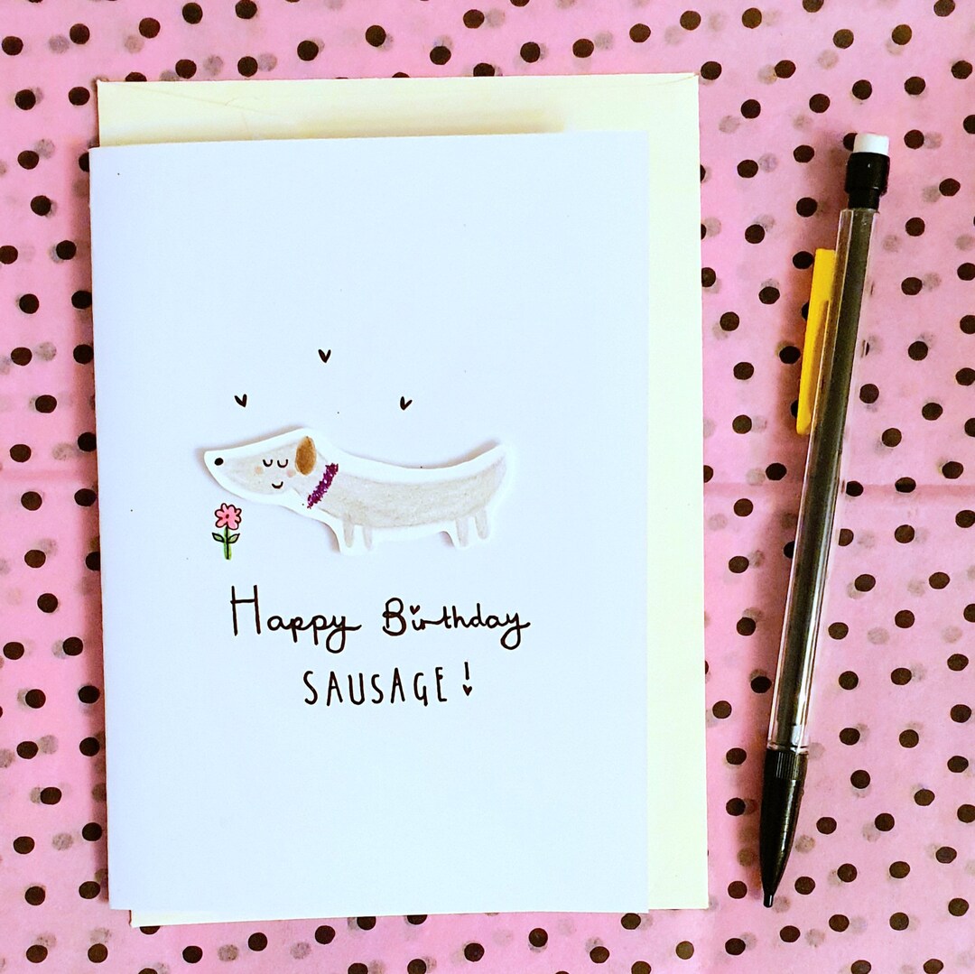 Sausage Dog Birthday Card / A6 Size/ Dachshund Card/ Dog Birthday Card ...